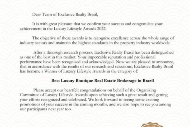 EXCLUSIVE REALTY BRASIL has won the prestigious Luxury Lifestyle Award 2022 as the "BEST LUXURY BOUTIQUE REAL ESTATE BROKER IN BRAZIL"